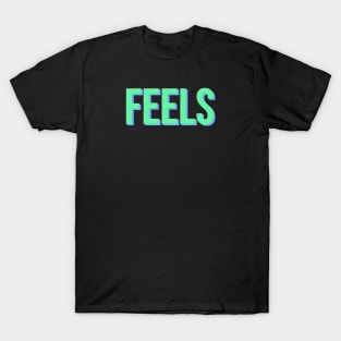 FEELS T-Shirt